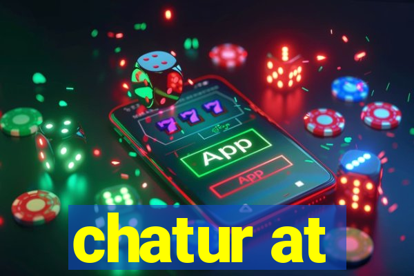 chatur at